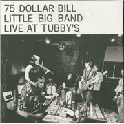 Click here for more info about '75 Dollar Bill Little Big Band - Live At Tubby's'