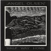 Click here for more info about 'Angel Olsen - Half Way Home'