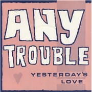 Click here for more info about 'Any Trouble - Yesterday's Love - P/s'