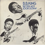 Click here for more info about 'B B King - Better Not Look Down - P/S'