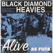 Click here for more info about 'Black Diamond Heavies - Alive As Fuck'