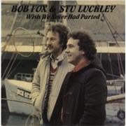 Click here for more info about 'Bob Fox - Wish We Never Had Parted'