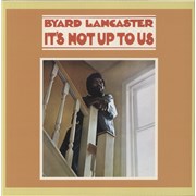 Click here for more info about 'Byard Lancaster - It's Not Up To Us'