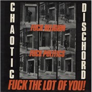 Click here for more info about 'Chaotic Dischord - Fuck Religion, Fuck Politics, Fuck The Lot Of You! - EX'