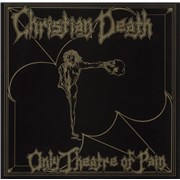 Click here for more info about 'Christian Death - Only Theatre Of Pain'