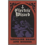 Click here for more info about 'Electric Wizard - Legalise Drugs And Murder'