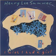Henry Lee Summer I Wish I Had A Girl UK 12" vinyl