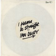 Click here for more info about 'Ian Dury - I Wanna Be Straight - White Label'