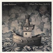 Click here for more info about 'James Yorkston - When The Haar Rolls In'