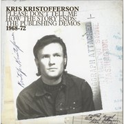 Click here for more info about 'Kris Kristofferson - Please Don't Tell Me How The Story Ends: The Publishing Demos 1968-72 - 180gm Vinyl'