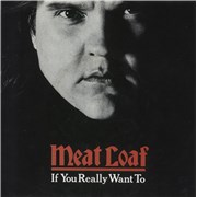 Meat Loaf If You Really Want To - A Label + Picture Sleeve UK 7" vinyl Promo