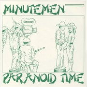 Click here for more info about 'Minutemen - Paranoid Time'