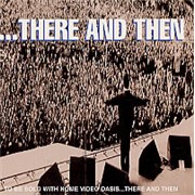 Click here for more info about '...There And Then'