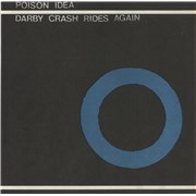 Click here for more info about 'Poison Idea - Darby Crash Rides Again'