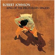 Robert Johnson (30s) King Of The Delta Blues Singers - Deluxe Edition - 180 Gram Vinyl - Sealed UK 2-LP vinyl set