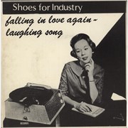 Click here for more info about 'Shoes For Industry - Falling In Love Again / Laughing Song'