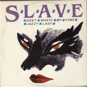 Slave Don't Waste My Tyme UK 12" vinyl