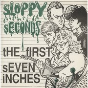 Sloppy Seconds The First Seven Inches USA 7" vinyl