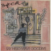 Soft Cell Say Hello Wave Goodbye - P/S - Solid UK 7" vinyl