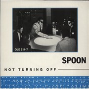 Spoon Not Turning Off UK 7" vinyl