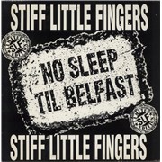 Click here for more info about 'Stiff Little Fingers - No Sleep 'Til Belfast'