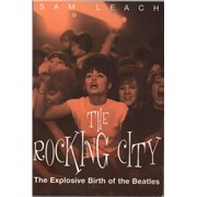 Click here for more info about 'The Rocking City: The Explosive Birth of the Beatles'