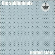 Click here for more info about 'The Subliminals - United State - 180g'