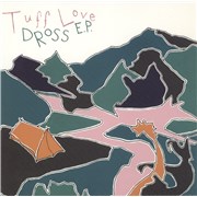 Click here for more info about 'Tuff Love - Dross E.P. - Baby Pink Vinyl'