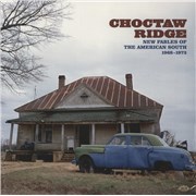 Various-Country Choctaw Ridge (New Fables Of The American South 1968-1973) - Shrink UK 2-LP vinyl set