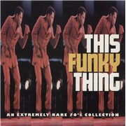Click here for more info about 'Various-Soul & Funk - This Funky Thing: An Extremely Rare 70's Collection'