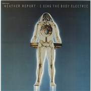 Click here for more info about 'Weather Report - I Sing The Body Electric'
