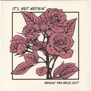 Click here for more info about 'Workin' Man Noise Unit - It's Not Nothin''