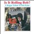 Click here for more info about 'Is It Rolling Bob? A Reggae Tribute To Bob Dylan'