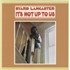 Click here for more info about 'Byard Lancaster - It's Not Up To Us'