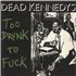 Click here for more info about 'Dead Kennedys - Too Drunk To Fuck'