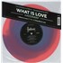 Click here for more info about 'What Is Love - Fluorescent Blue-in-Pink Vinyl'