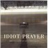 Click here for more info about 'Idiot Prayer - Live Alone At Alexandra Palace'