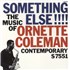 Click here for more info about 'Ornette Coleman - Something Else!!!! The Music Of Ornette Coleman'