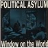 Click here for more info about 'Political Asylum - Window On The World'