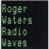 Click here for more info about 'Roger Waters - Radio Waves'