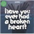 Click here for more info about 'Senses  - Have You Ever Had A Broken Heart? - Neon Green Vinyl - Sealed'