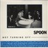 Click here for more info about 'Spoon - Not Turning Off'