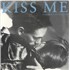 Click here for more info about 'Kiss Me'