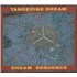 Click here for more info about 'Tangerine Dream - Dream Sequence'