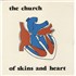 Click here for more info about 'The Church - Of Skins And Heart'
