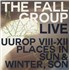 Click here for more info about 'The Fall - Live Uurop VIII-XII Places In Sun & Winter, Son'