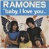 Click here for more info about 'The Ramones - Baby I Love You - VG'